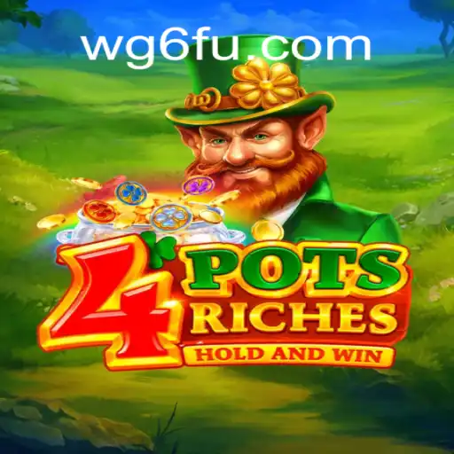 Explore the Exciting World of 4potsriches on WG6.COM Platform - Online Slots Brasil #1