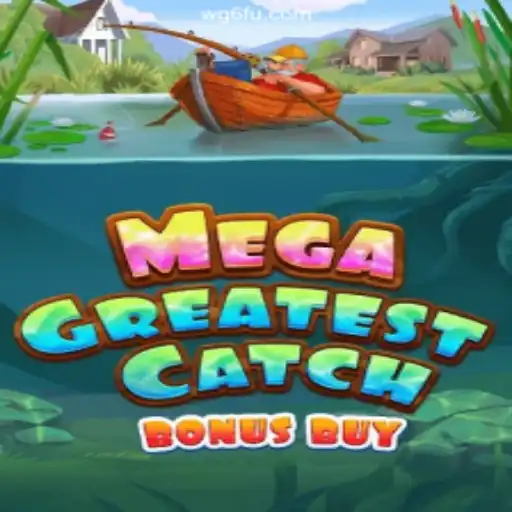 Discover the Exciting MegaGreatestCatchBonusBuy Slot Game on WG6.COM